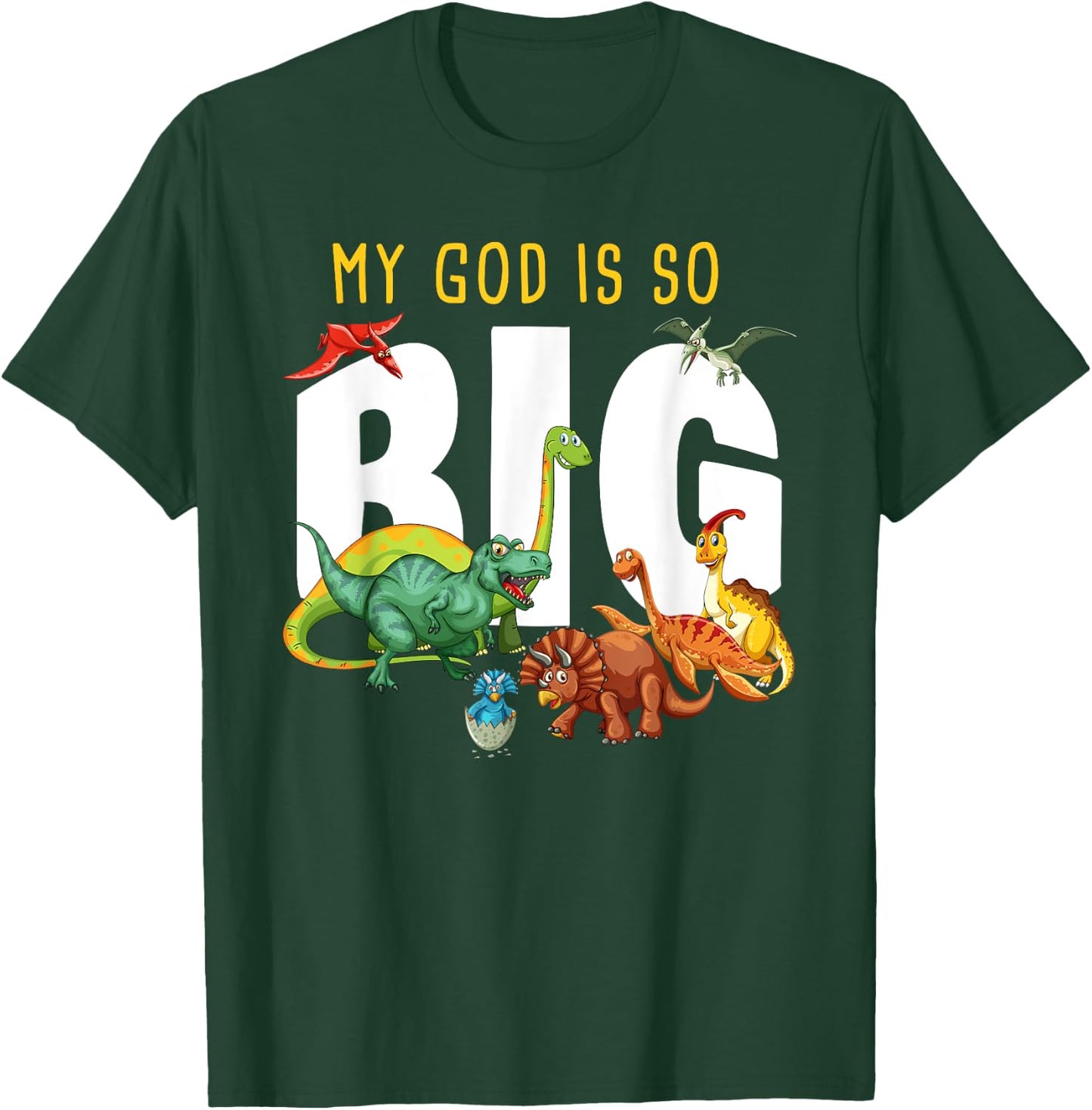 My GOD is So Big – Christian Faith Kids & Adult Dinosaur T-Shirt - T-Shirt | Forest