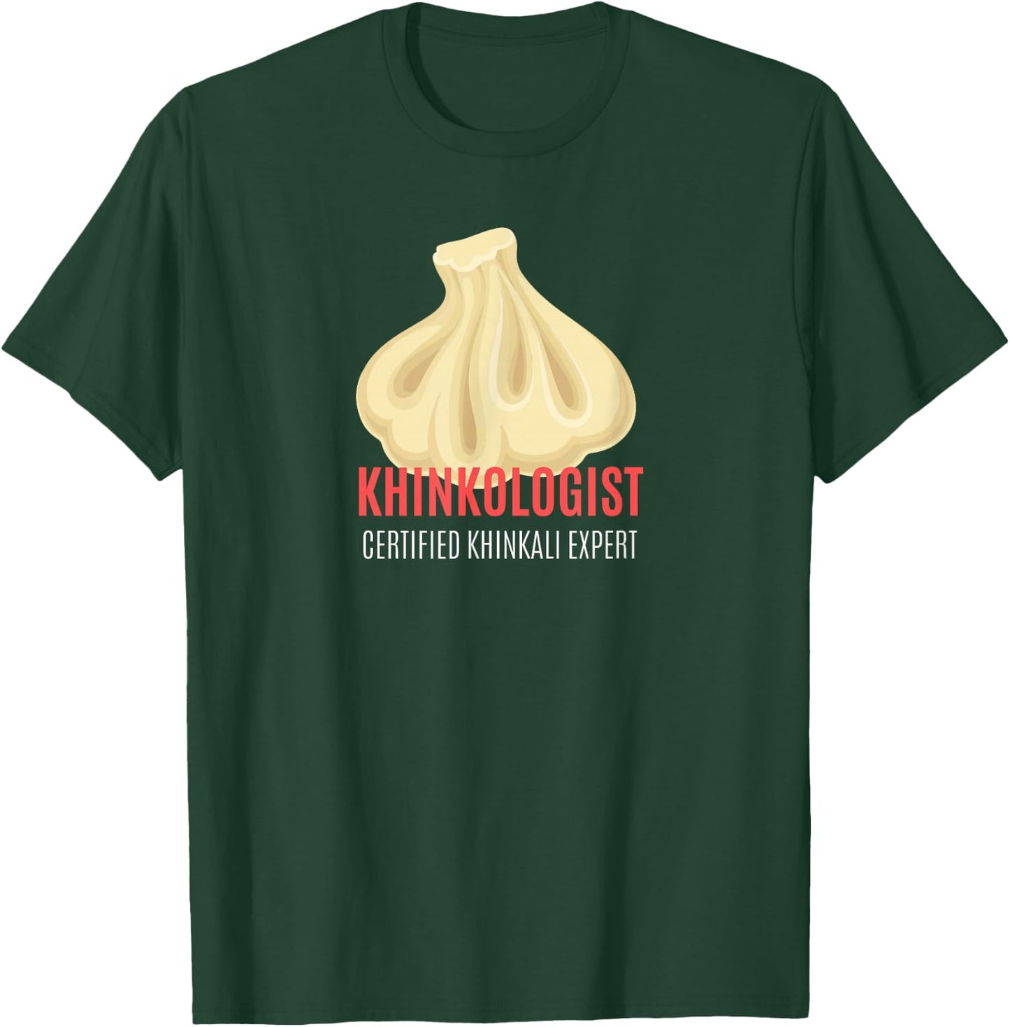 Khinkologist Khinkali Lover Georgian Dumplings T-Shirt - T-Shirt | Forest