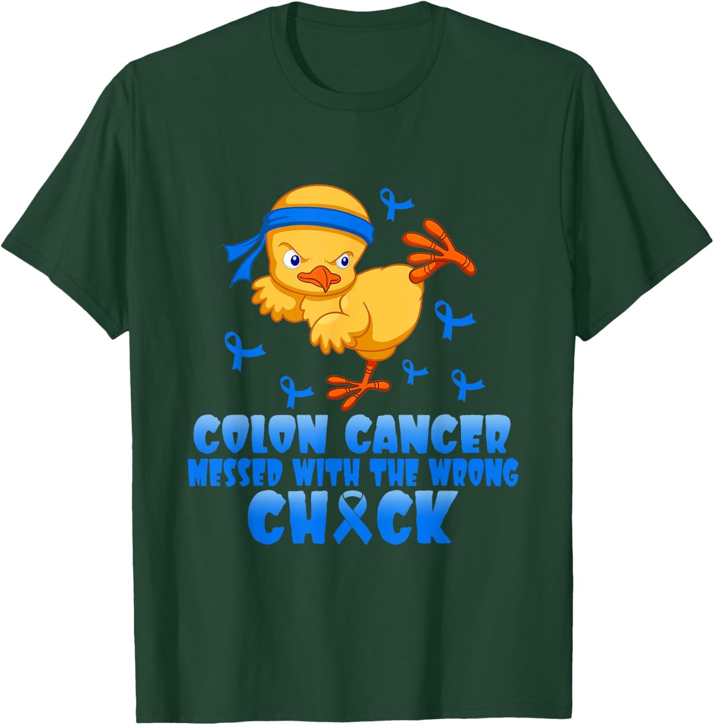 Colon Cancer Messed With The Wrong Chick T-Shirt - T-Shirt | Forest