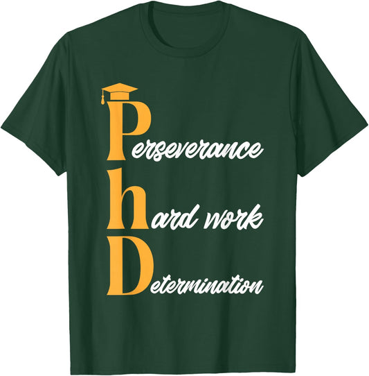 PhD Graduate Doctorate Degree Ph.D. Graduation T-Shirt - T-Shirt | Forest