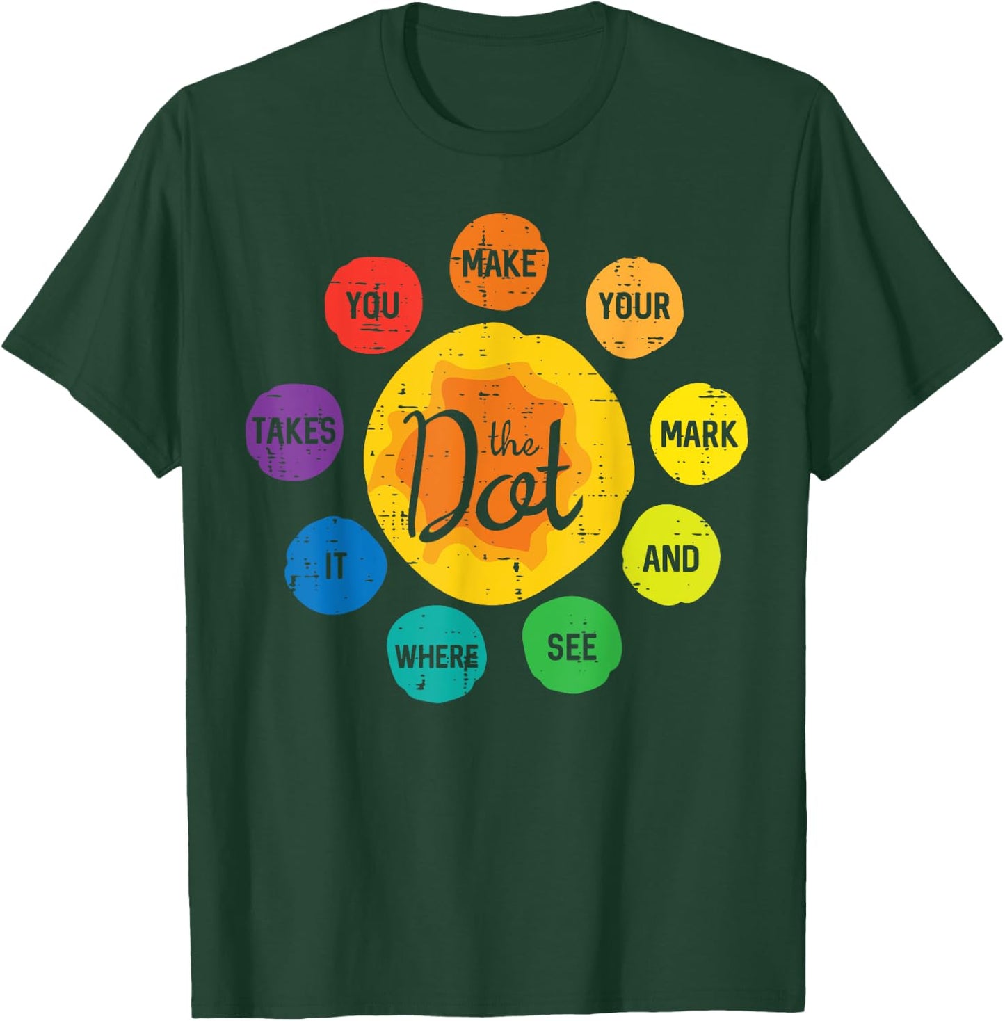 The Dot Make Mark Dots Men Women Kids Boys Girl Toddler T-Shirt - T-Shirt | Forest