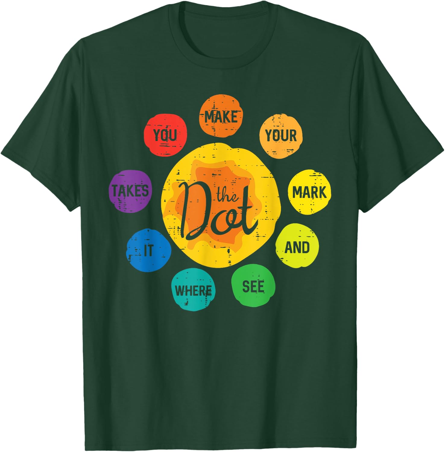 The Dot Make Mark Dots Men Women Kids Boys Girl Toddler T-Shirt - T-Shirt | Forest