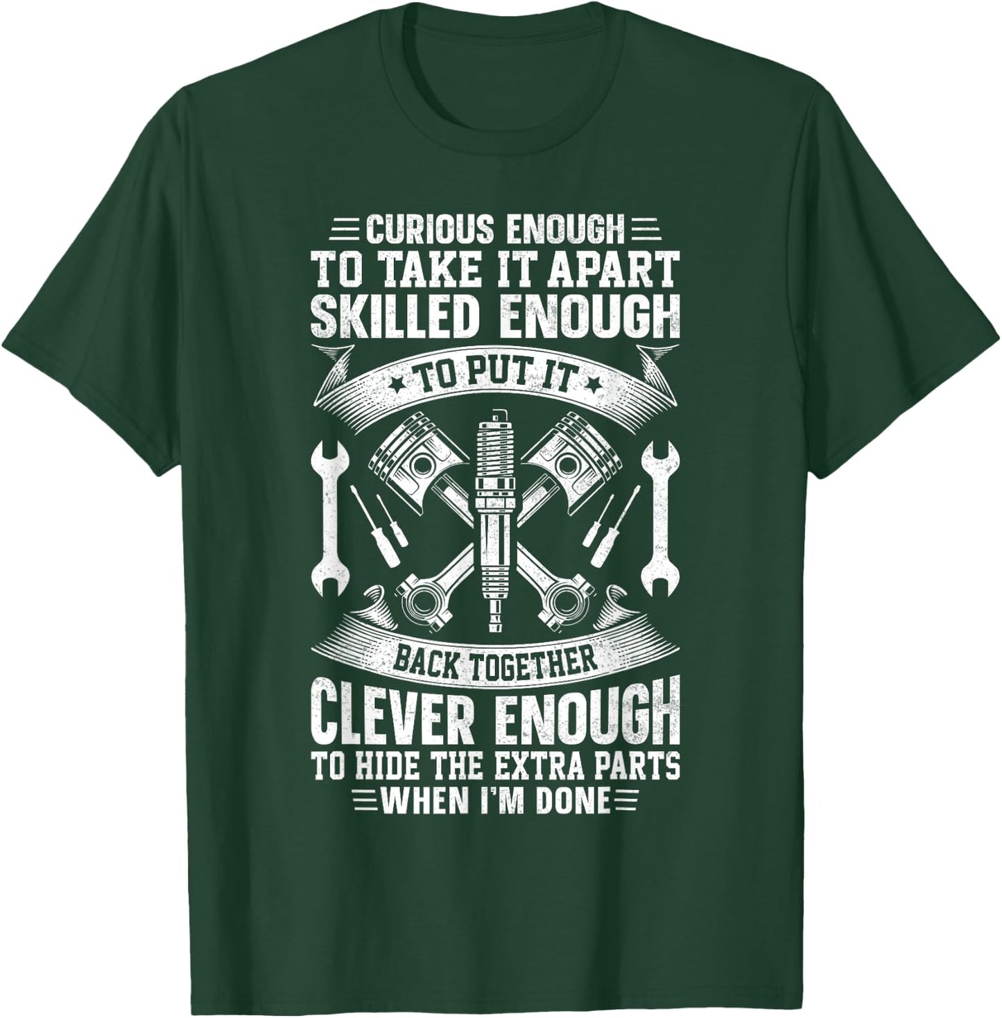 Curious Enough to Take It Apart Engineer Mechanic T-Shirt - T-Shirt | Forest