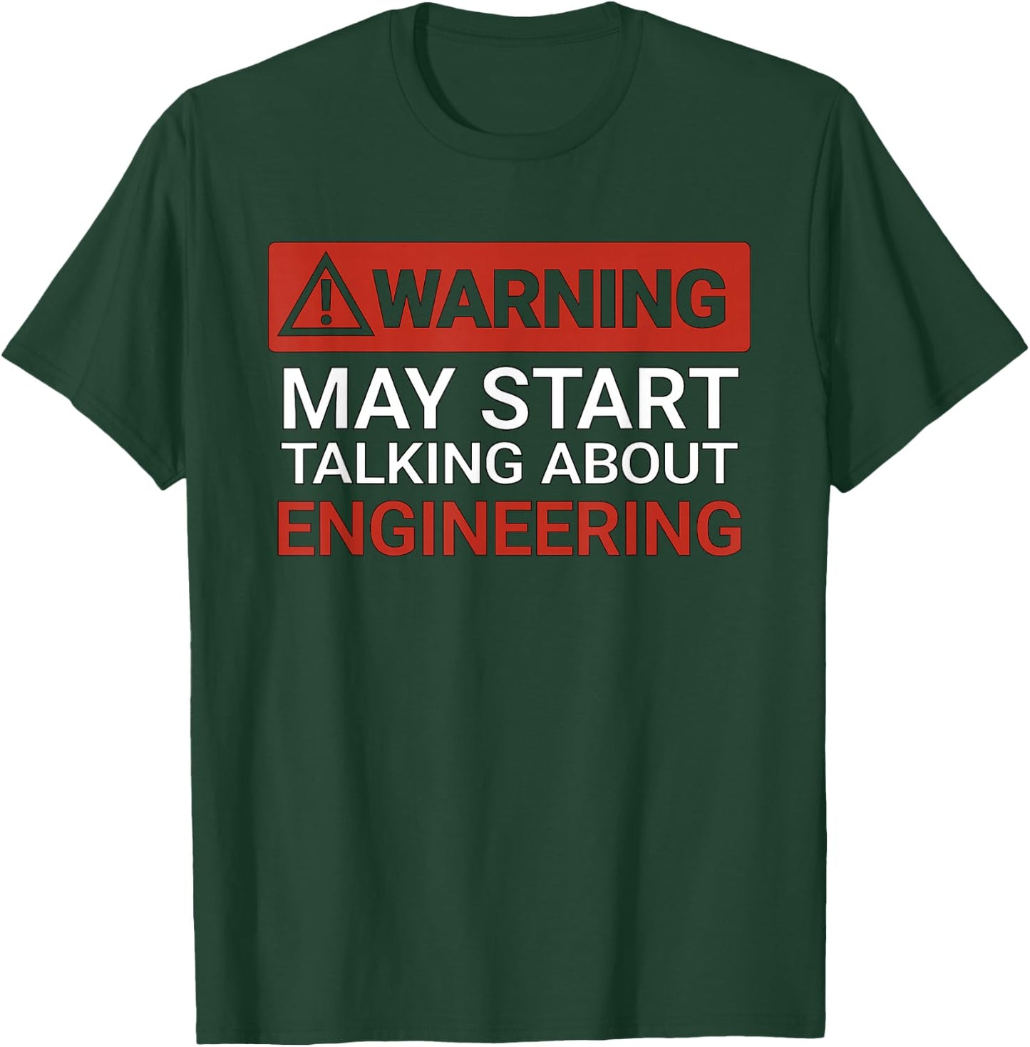 Warning May Start Talking About Engineering | Funny T-Shirt - T-Shirt | Forest