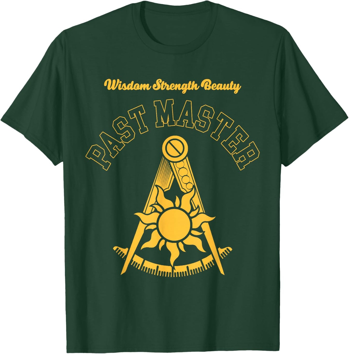 Mason Past Master Sun Masonic Light Wisdom Strength Beauty T-Shirt - T-Shirt | Forest