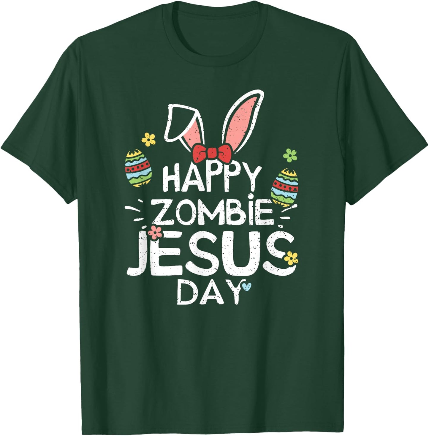 Jesus: Happy Zombie Jesus Day - Easter Sayings T-Shirt - T-Shirt | Forest