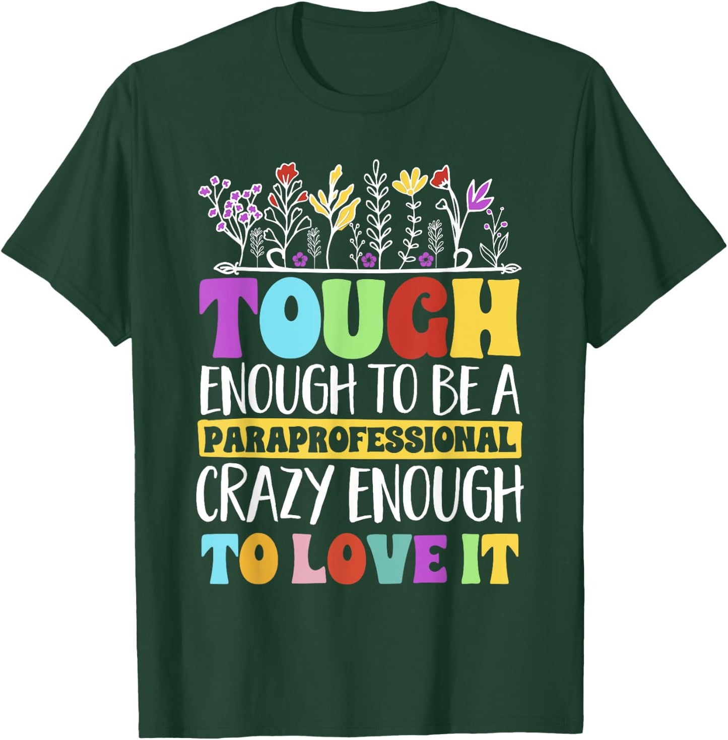 Tough Enough To Be A Paraprofessional Teacher Assistant Women T-Shirt - T-Shirt | Forest