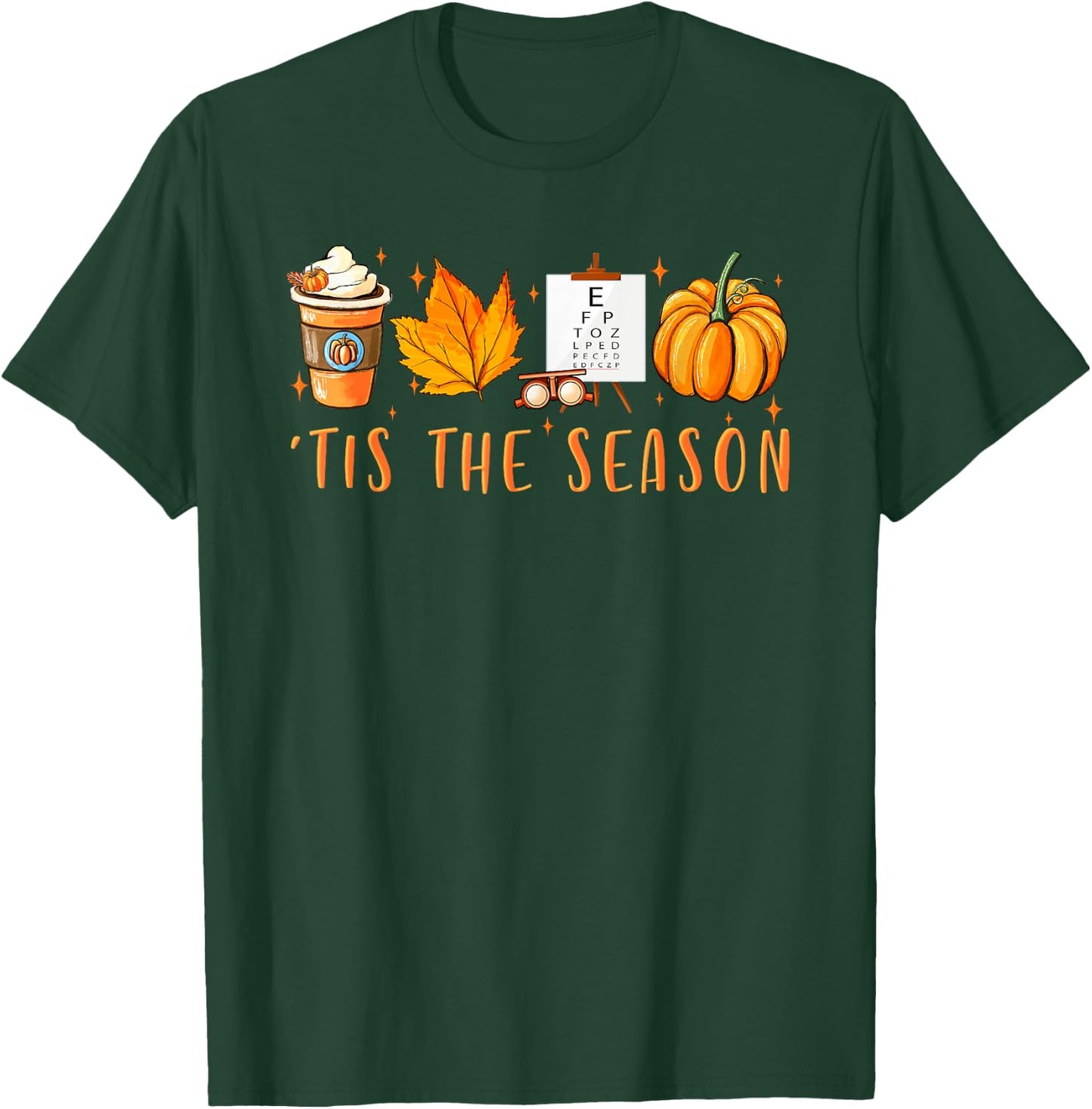 Tis The Season Optician Pumpkin Spice Fall Leaves Autumn T-Shirt - T-Shirt | Forest