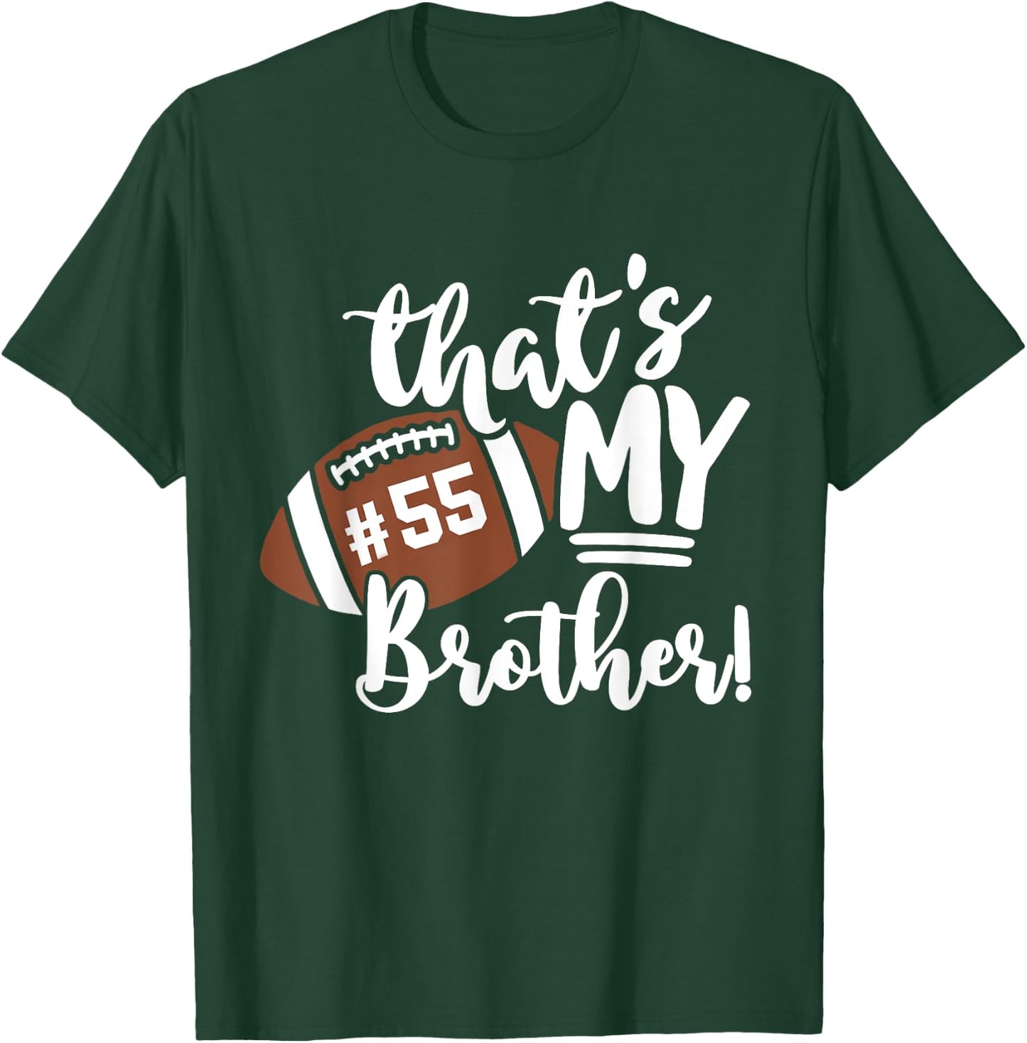 That's My Brother Football 55 Jersey Number Vintage Mom Dad T-Shirt - T-Shirt | Forest