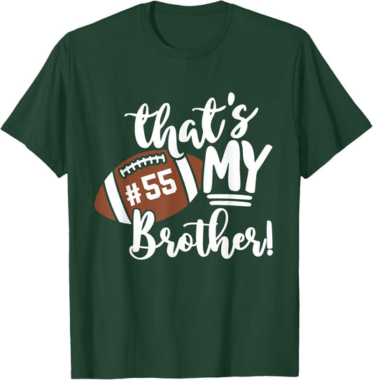 That's My Brother Football 55 Jersey Number Vintage Mom Dad T-Shirt - T-Shirt | Forest