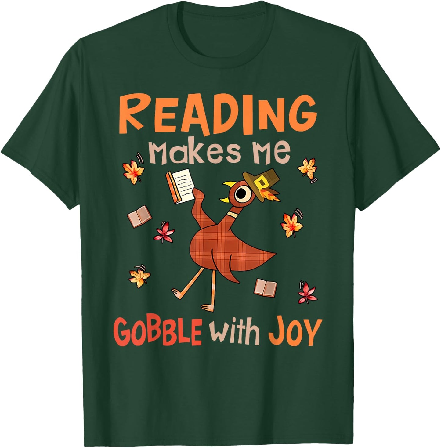 Reading Makes Me Gobble With Joy Turkey Reading Book T-Shirt - T-Shirt | Forest