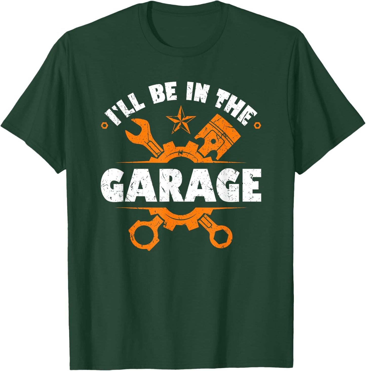 I´ll Be In The Garage Car Mechanics T-Shirt - T-Shirt | Forest