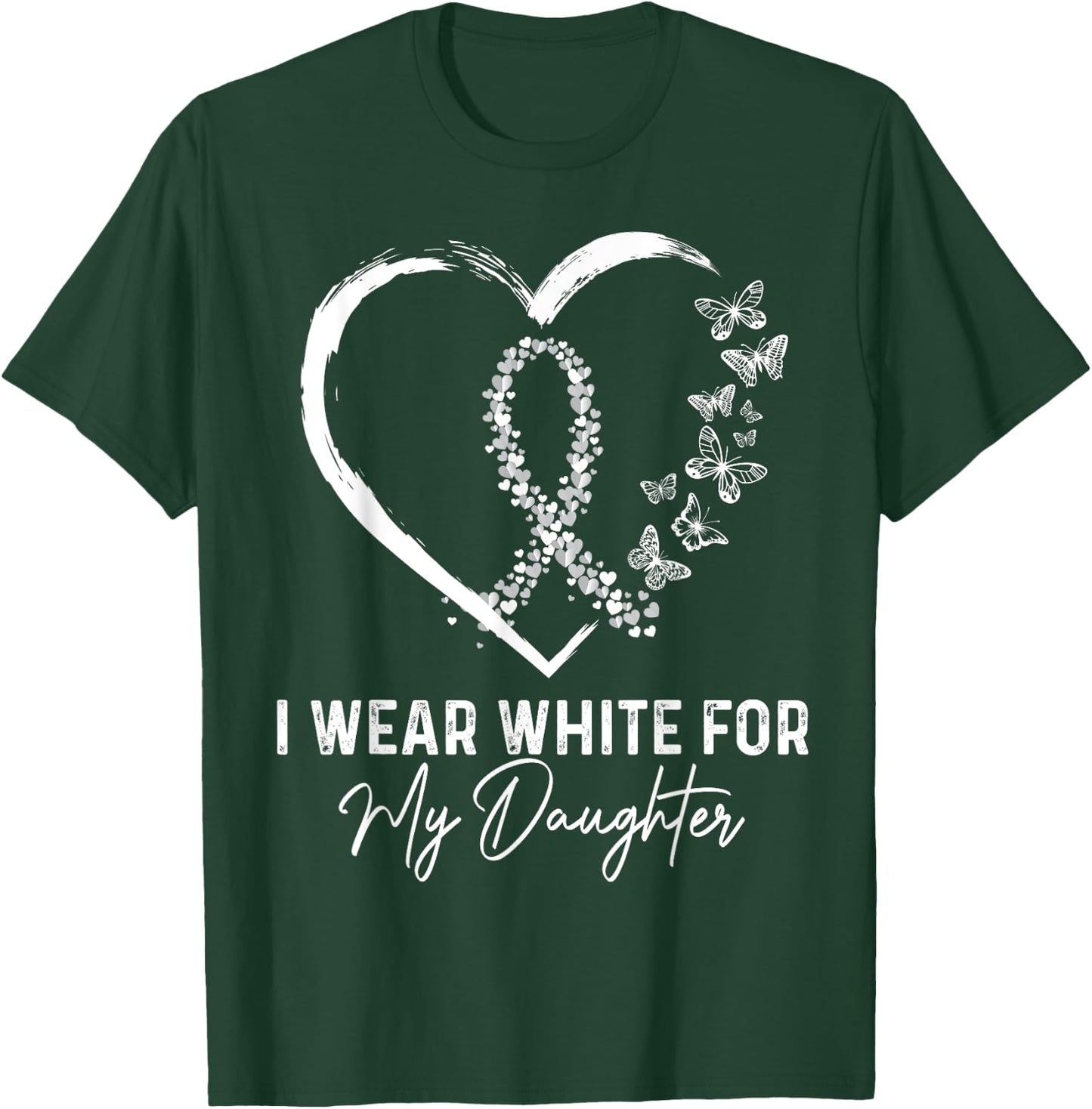 I Wear White For My Daughter Lung Cancer Awareness Ribbon T-Shirt - T-Shirt | Forest