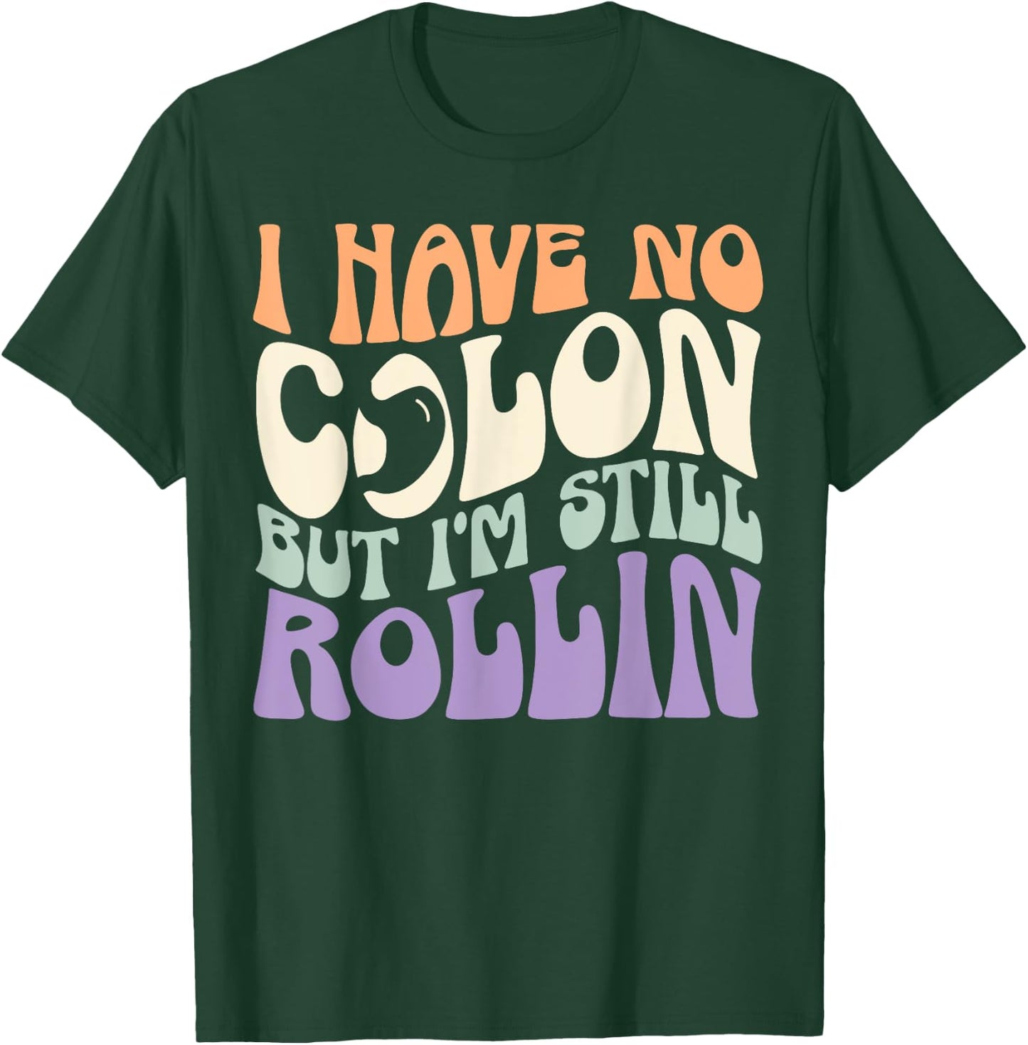 Colectomy Colorectal Surgery Bowel Resection Colon Cancer T-Shirt - T-Shirt | Forest