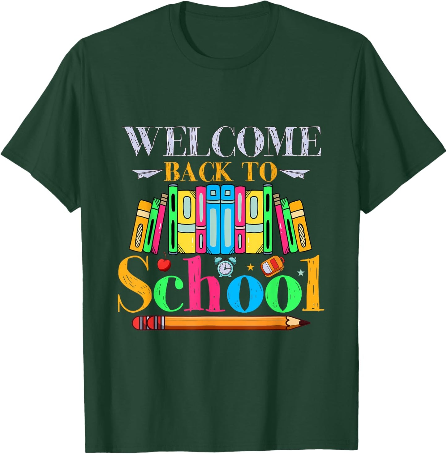 Welcome Back To School First Day Of School Student Teacher T-Shirt - T-Shirt | Forest