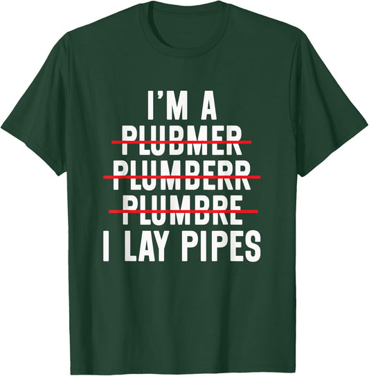 Plumbing Funny Plumber T-Shirt - T-Shirt | Forest