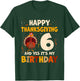 Happy Thanksgiving Turkey Yes It's My 6th Birthday 6 Years T-Shirt - T-Shirt | Forest