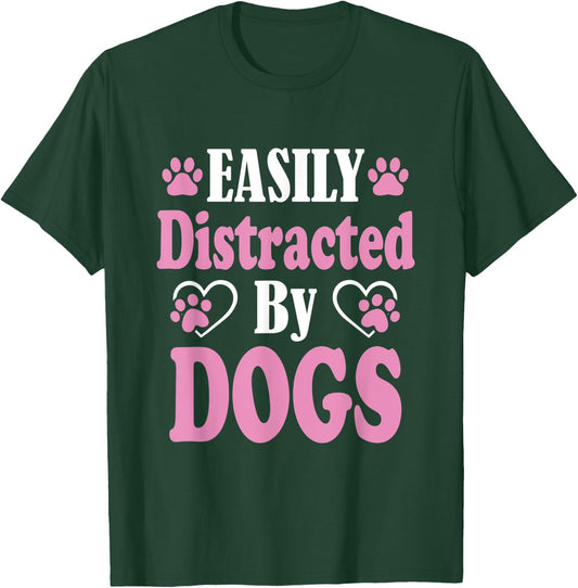 Easily distracted by Dogs Puppy Dog Lover Men Women Kids T-Shirt - T-Shirt | Forest