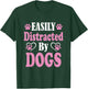 Easily distracted by Dogs Puppy Dog Lover Men Women Kids T-Shirt - T-Shirt | Forest
