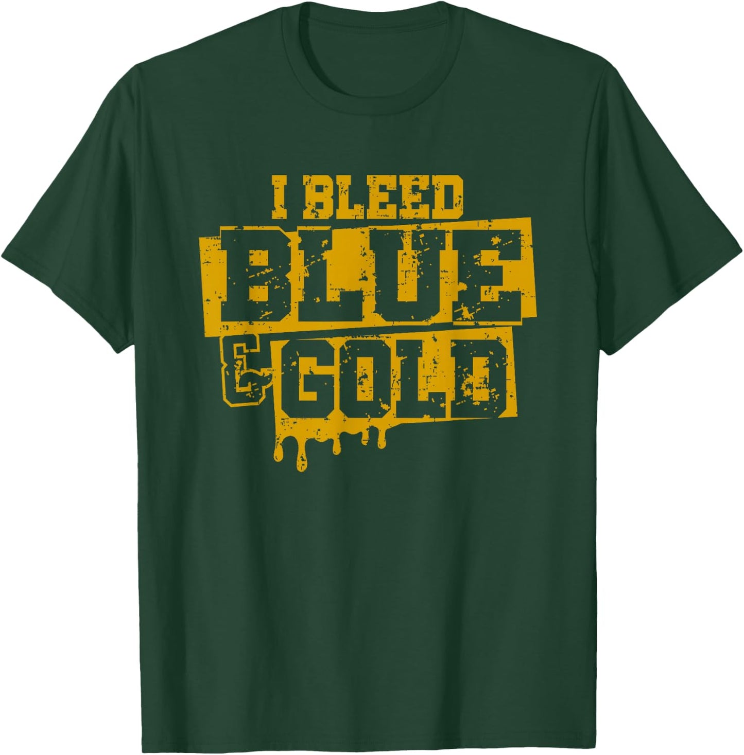 I Bleed Blue and Gold Game Day Group School Football Sports T-Shirt - T-Shirt | Forest