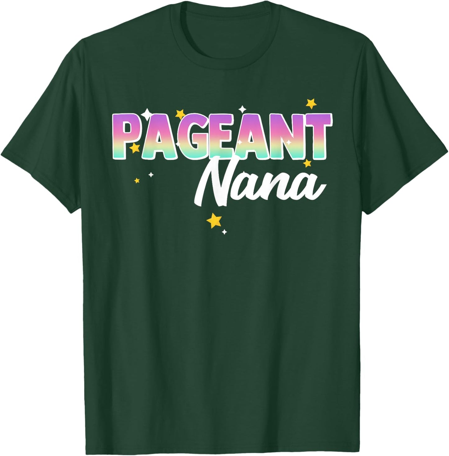 Pageant Nana Grandma Matching Family Beauty Pageant Glitz T-Shirt - T-Shirt | Forest