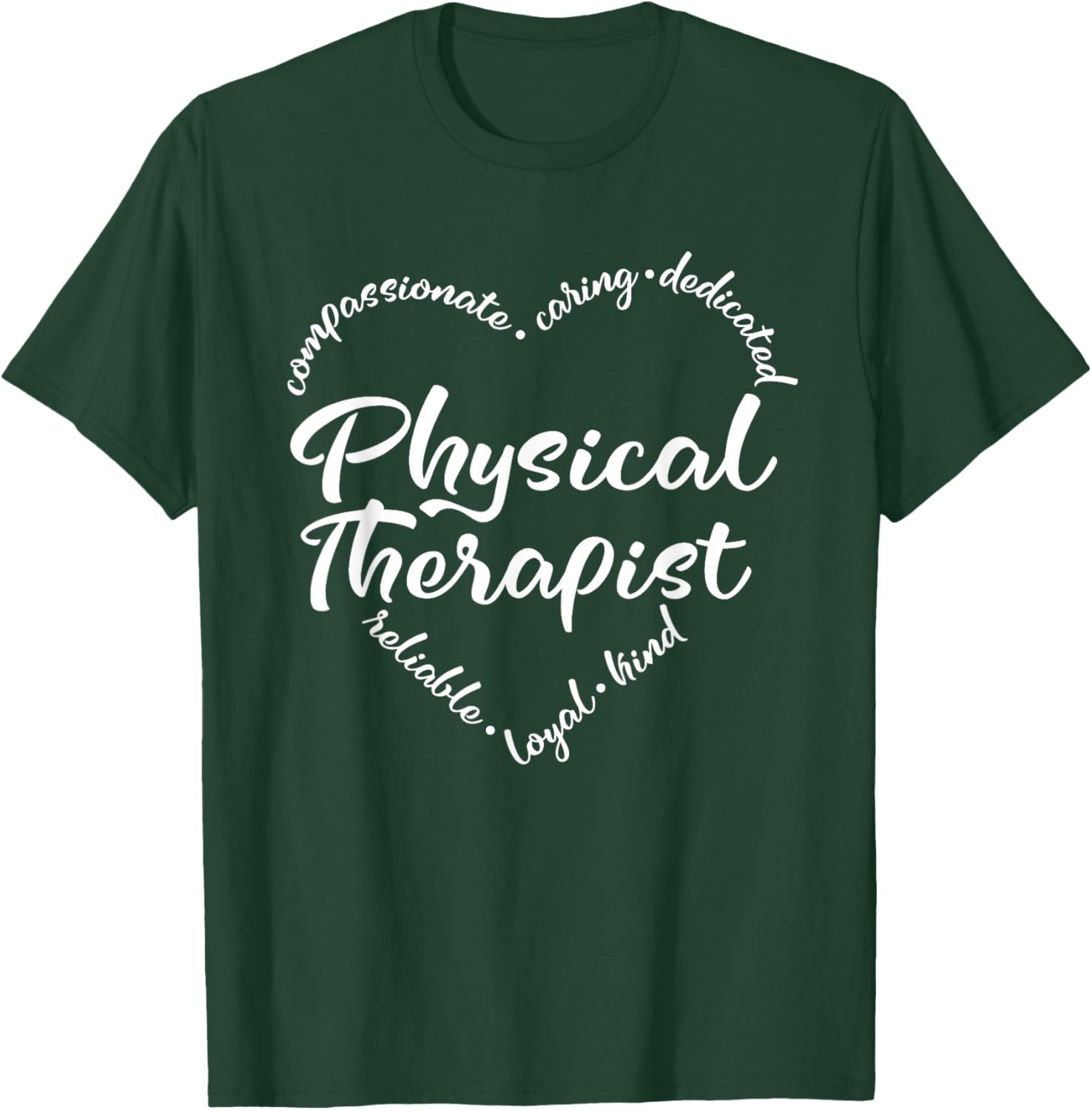 Physical Therapy Heart Word Physical Therapist PT Month T-Shirt - T-Shirt | Forest