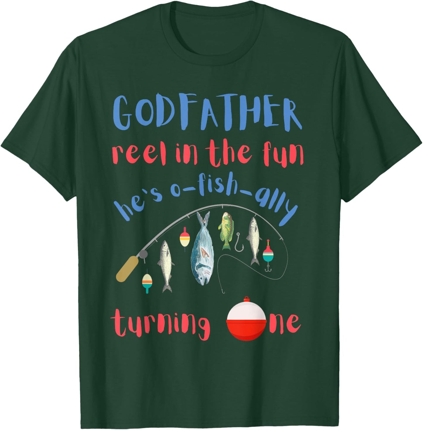 Godfather Fishing First Birthday O-fish-ally One 1st Bday T-Shirt - T-Shirt | Forest