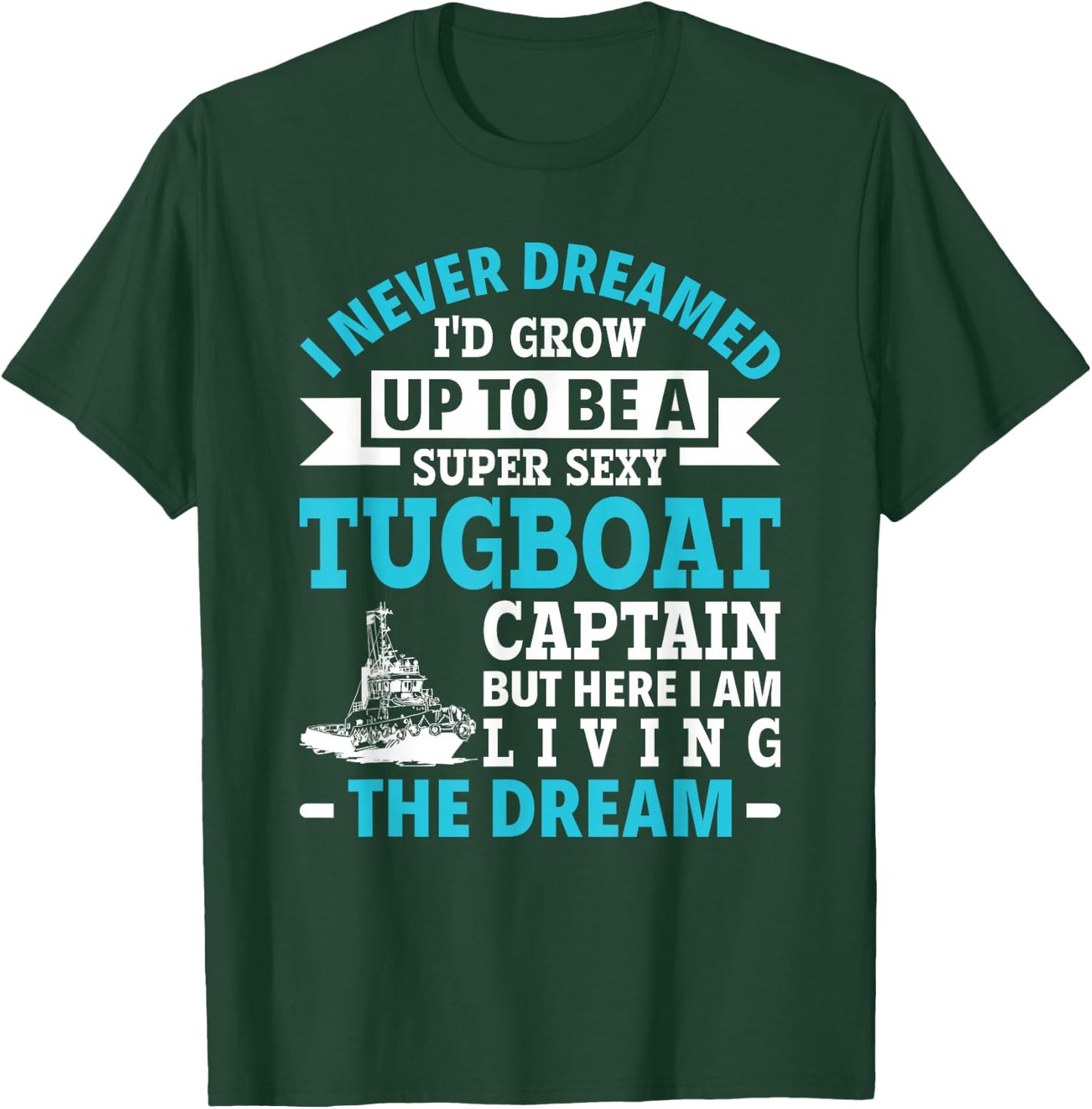 Funny Towboat Life Tugboat Captain Towboater Funny Boating T-Shirt - T-Shirt | Forest