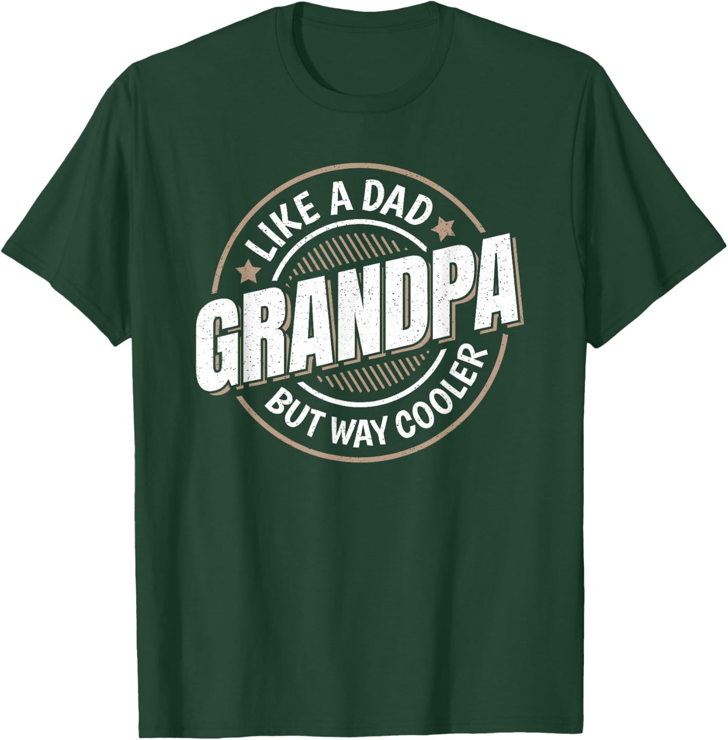 Grandpa Like A Dad But Way Cooler Funny Grandpa Graphic T-Shirt - T-Shirt | Forest