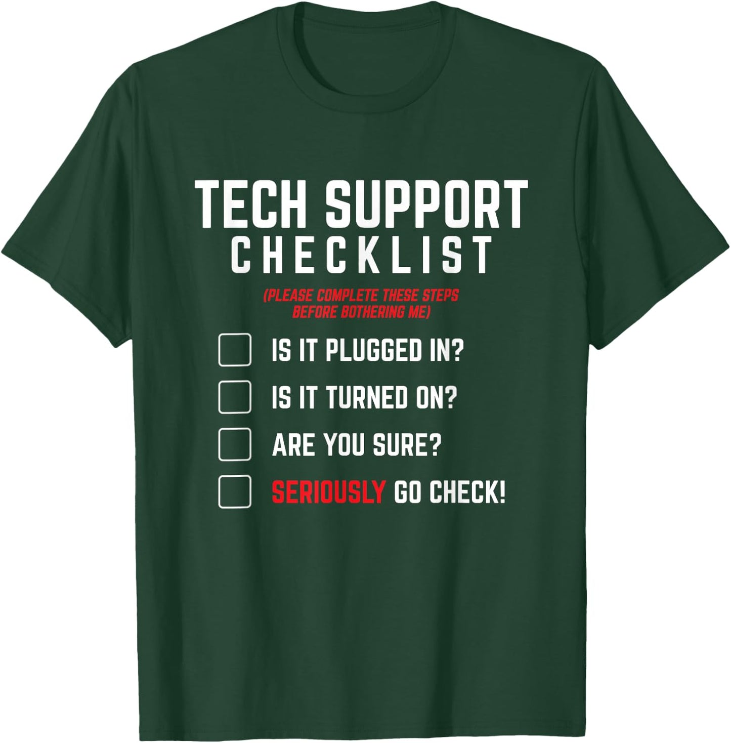 Tech Support Checklist - Funny Sysadmin Helpdesk Humor T-Shirt - T-Shirt | Forest