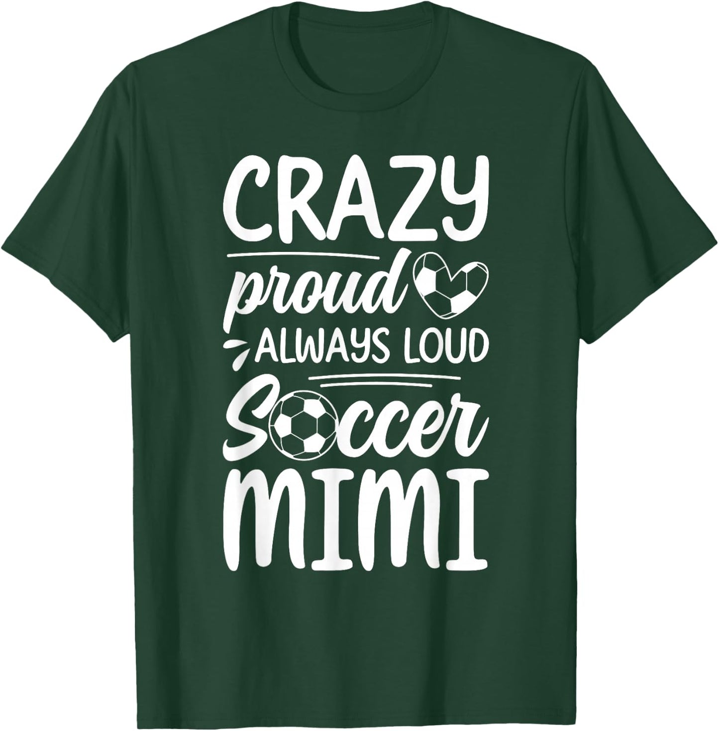 Crazy Proud Soccer Mimi Of A Soccer Player Mimi T-Shirt - T-Shirt | Forest