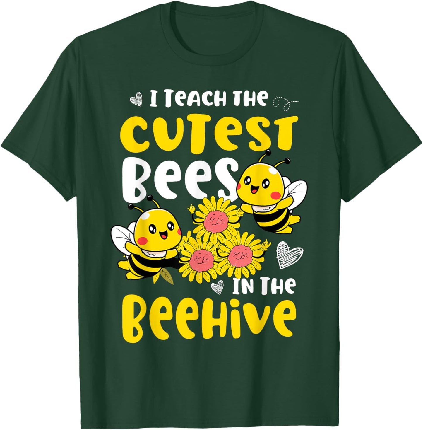I Teach The Cutest Bees In The Beehive Kindergarten child T-Shirt - T-Shirt | Forest