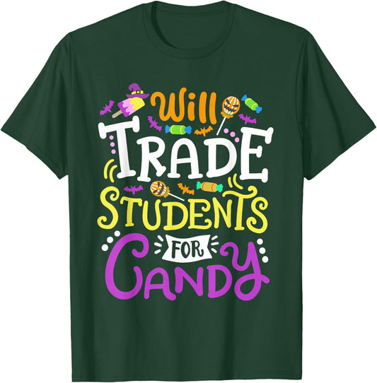 Will Trade Students For Candy Teacher Cute Halloween Costume T-Shirt - T-Shirt | Forest