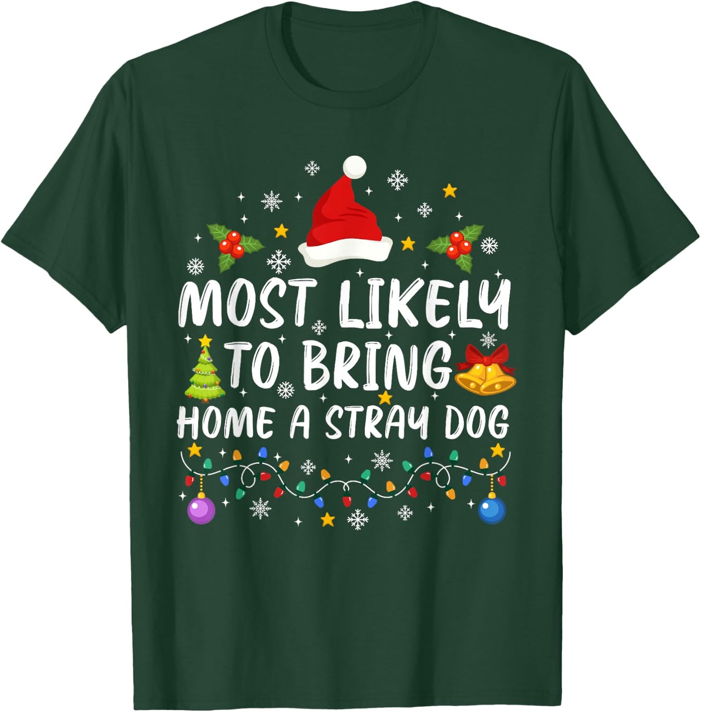 Most Likely To Bring Home A Stray Dog Cute Christmas Pajamas Women Kids T-Shirt - T-Shirt | Forest