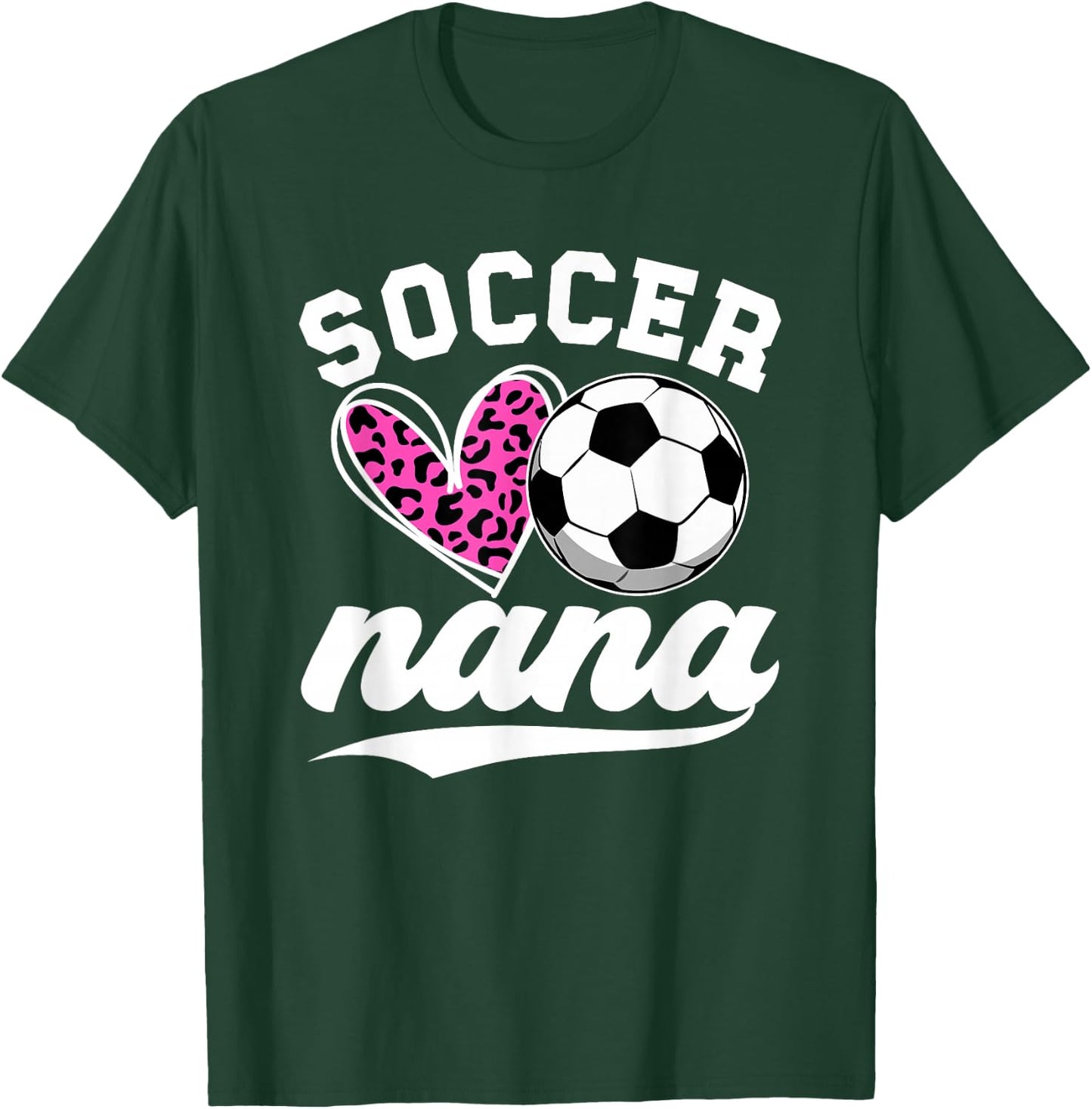 Proud Soccer Nana Grandma Nana Of A Soccer Player Nana T-Shirt - T-Shirt | Forest