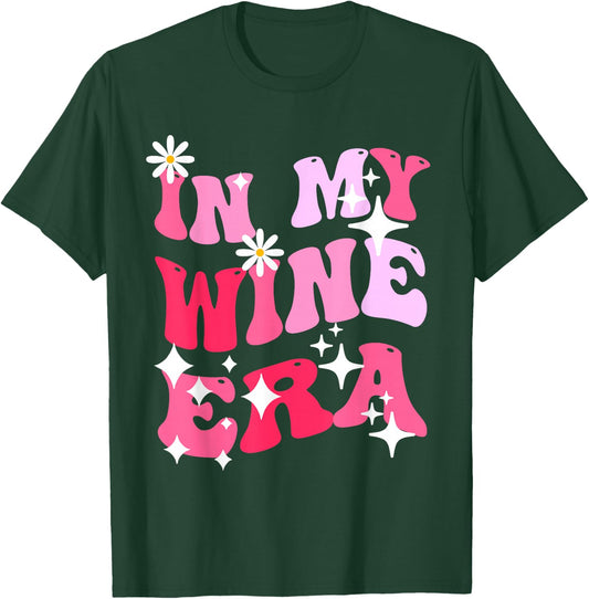 In My Wine Era Funny Drinking Retro Groovy T-Shirt - T-Shirt | Forest