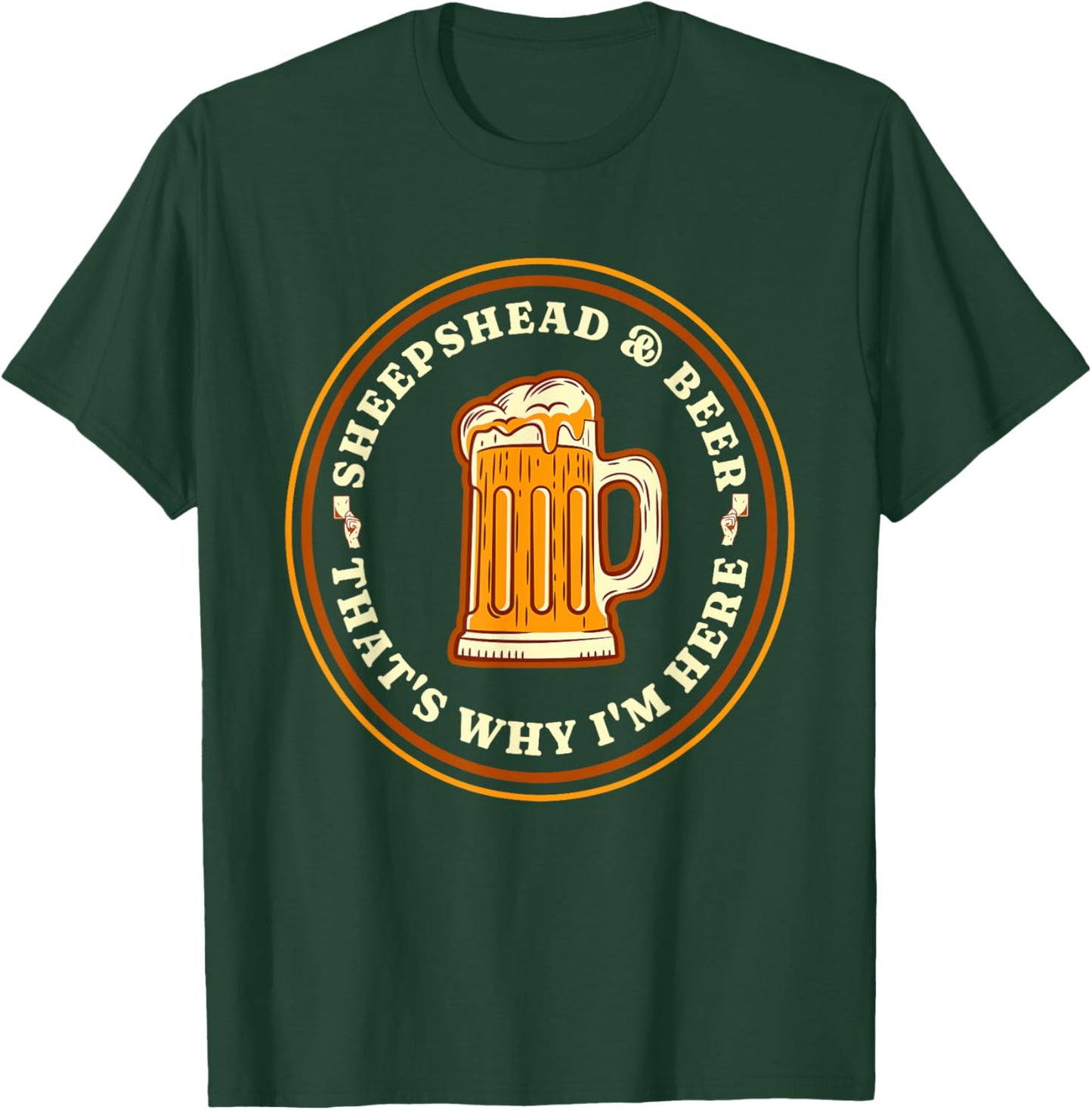 SHEEPSHEAD & BEER THAT'S WHY I'M HERE Fun Playing Card Game T-Shirt - T-Shirt | Forest