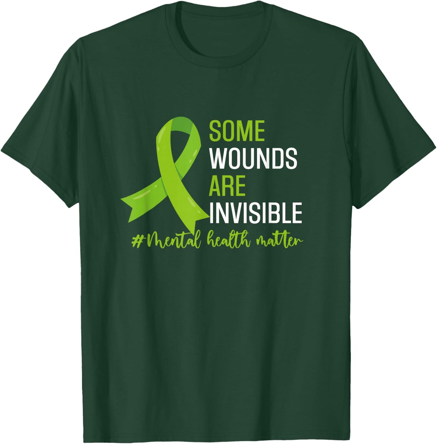 Some Wounds Are Invisible Mental Health Awareness Month T-Shirt - T-Shirt | Forest