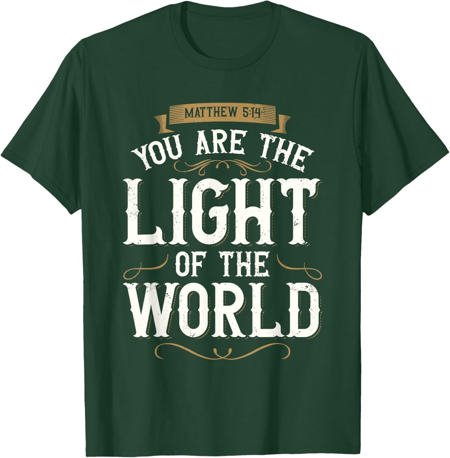 You Are The Light of The World Bible Verse Jesus T-Shirt - T-Shirt | Forest