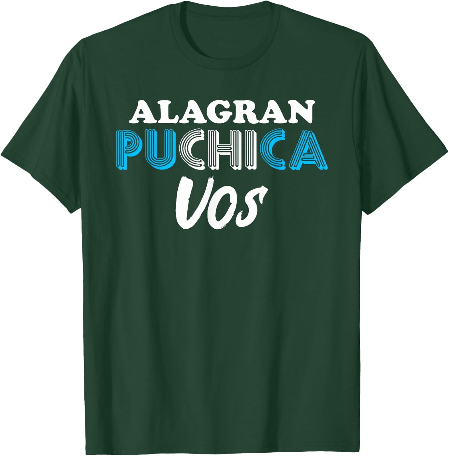 A La Gran Puchica Vos Guatemalan Spanish Slang Chapin Guatem T-Shirt - T-Shirt | Forest