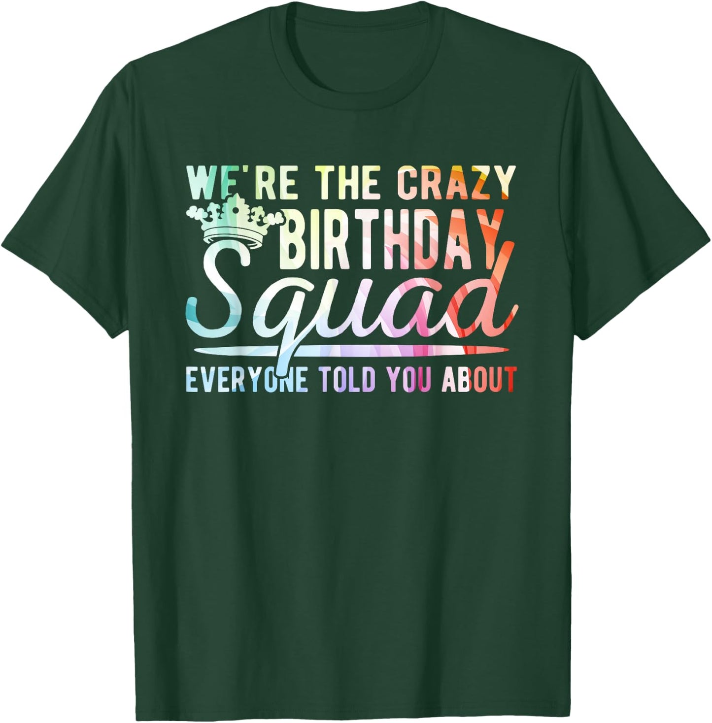 Crazy Birthday Squad T-Shirt - T-Shirt | Forest