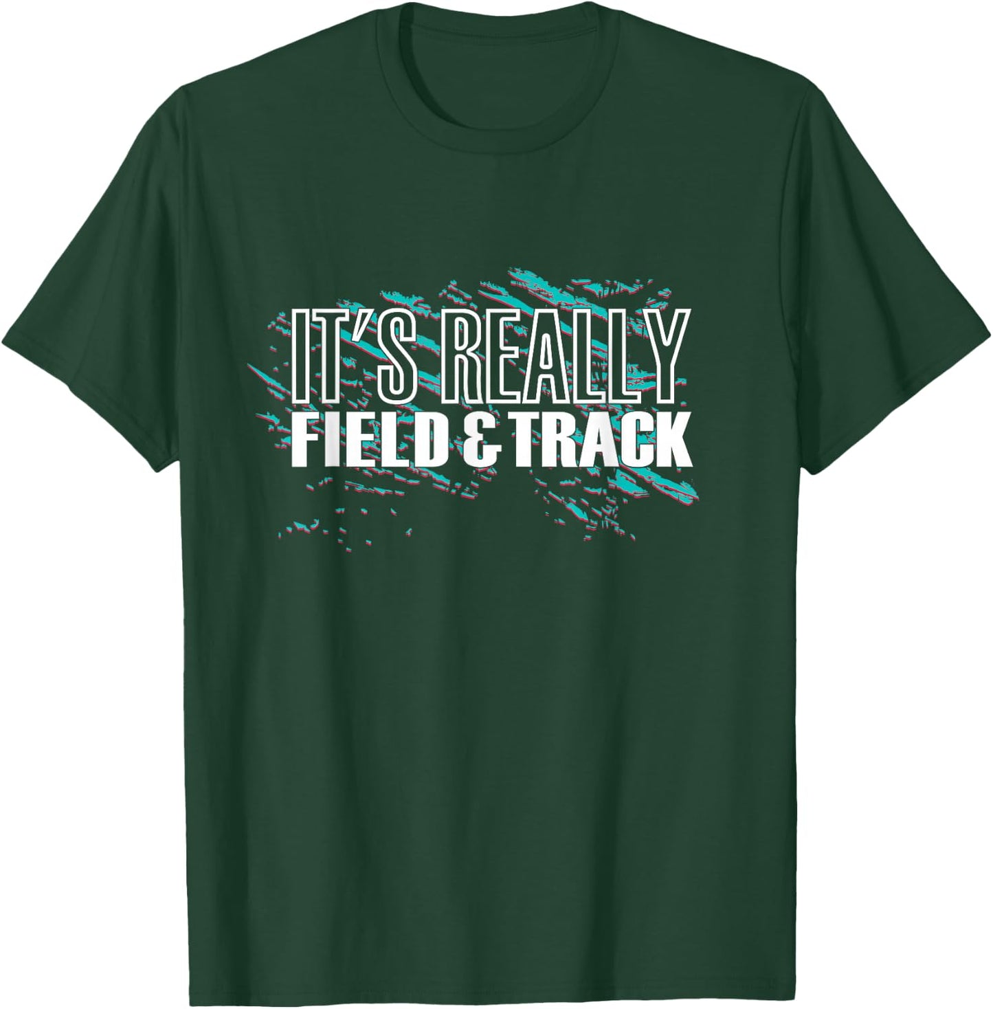 It's Really Field And Track - Track And Field T-Shirt - T-Shirt | Forest