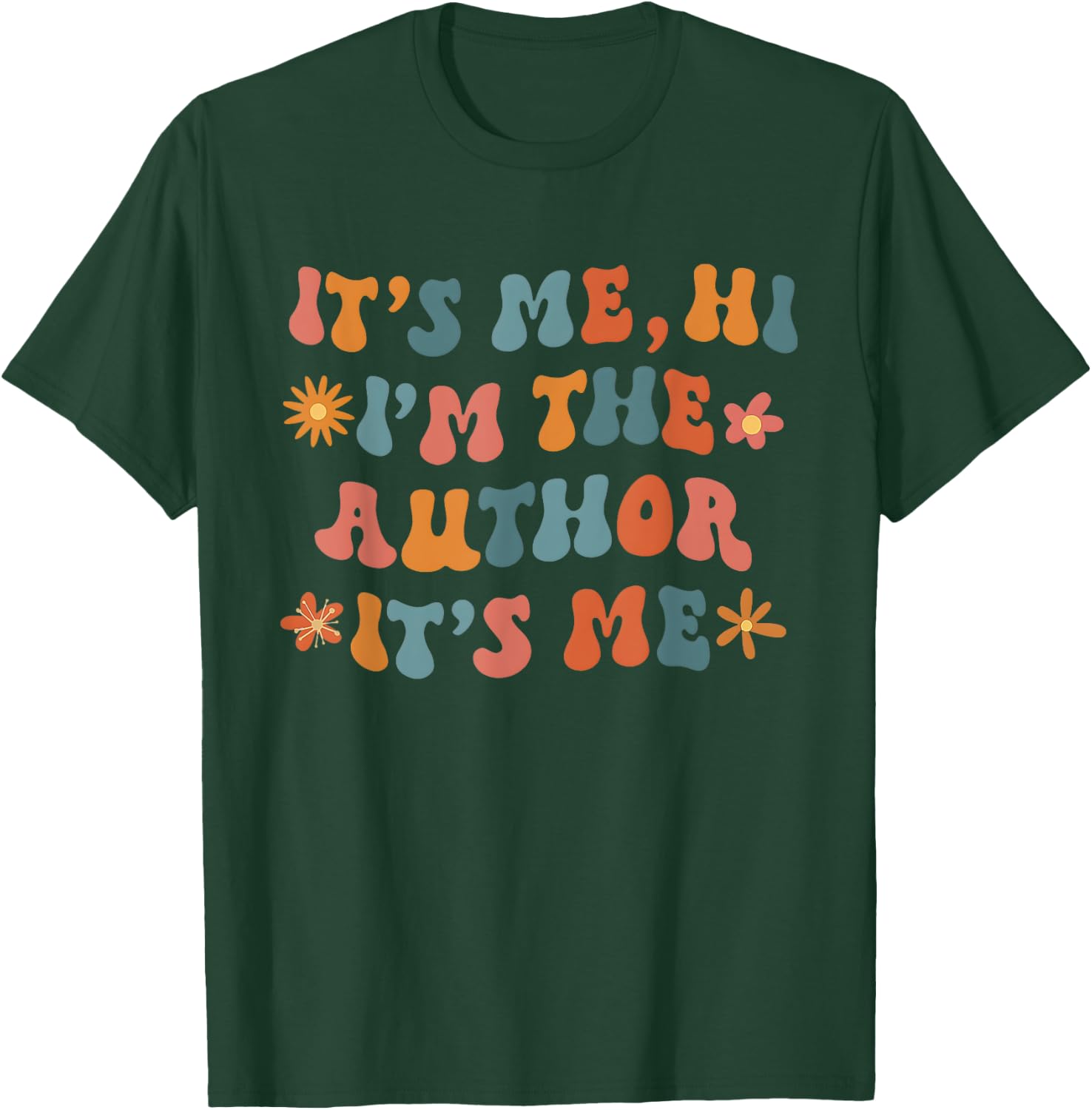 It's Me Hi, I'm the Author It's Me For Writers Novel Writing T-Shirt - T-Shirt | Forest