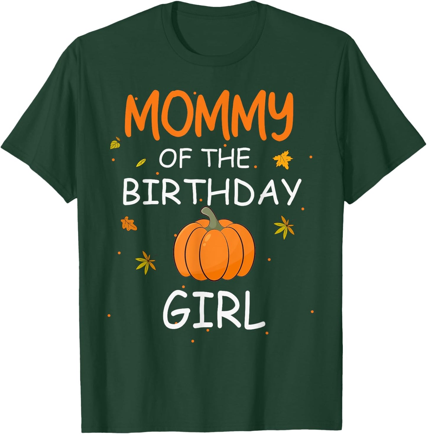 Mommy of the Birthday Girl Pumpkin 1st Birthday Family T-Shirt - T-Shirt | Forest