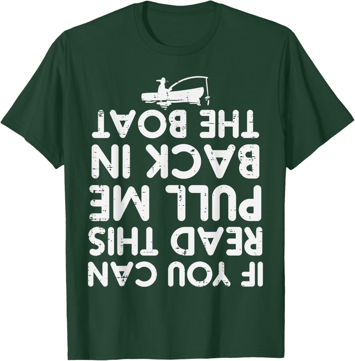 If You Can Read This Pull Be Back Boat Fishing Men Women Kid T-Shirt - T-Shirt | Forest