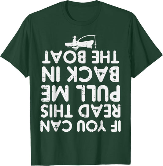 If You Can Read This Pull Be Back Boat Fishing Men Women Kid T-Shirt - T-Shirt | Forest