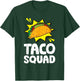 Team Tacos Mexican Food Funny Taco Squad T-Shirt - T-Shirt | Forest