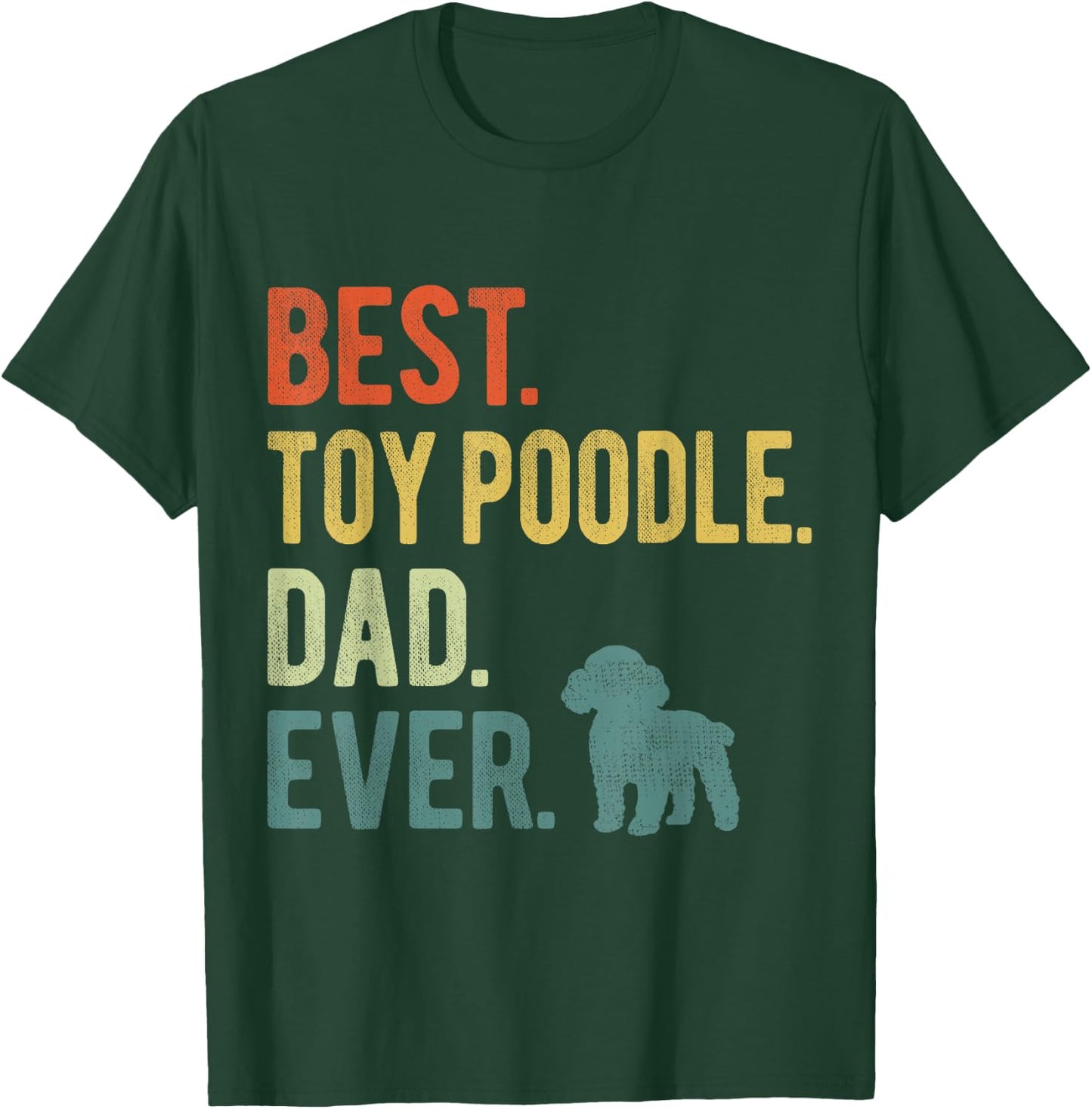 Best Toy Poodle Dad Ever Dog Daddy Father's Day Women T-Shirt - T-Shirt | Forest