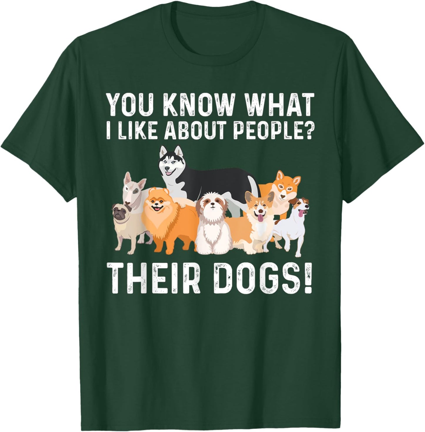 Cute Dog Design Women Kids Dog Lovers I Like Dogs T-Shirt - T-Shirt | Forest