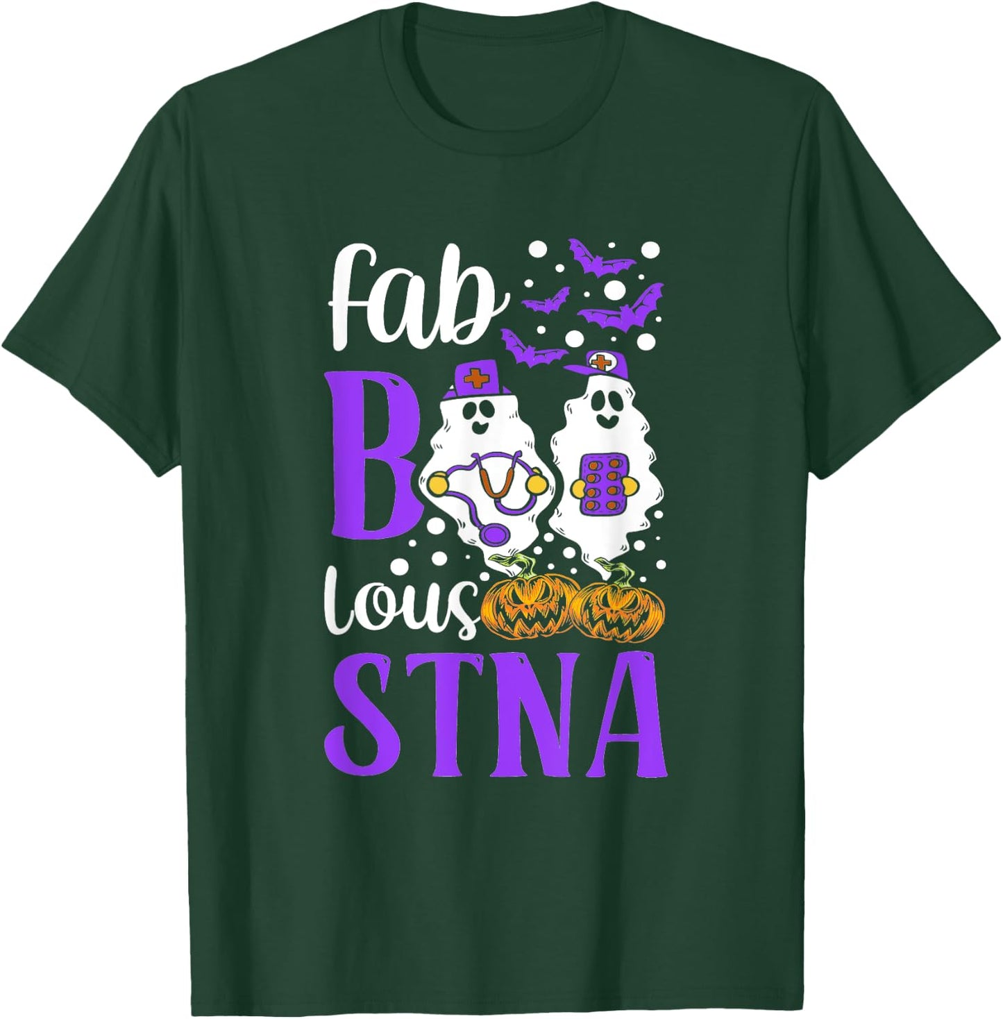 Halloween Fab-boo-lous - STNA State Tested Nursing Assistant T-Shirt - T-Shirt | Forest